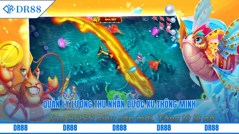 Bắn Cá Nhận Xu Dr88 – Cách Tối Ưu Hóa Số Xu Nhận Được 3 Quản lý lượng thu nhận được xu thông minh