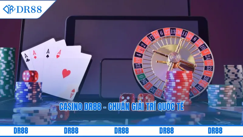 Casino DR88 - chuẩn giải trí quốc tế