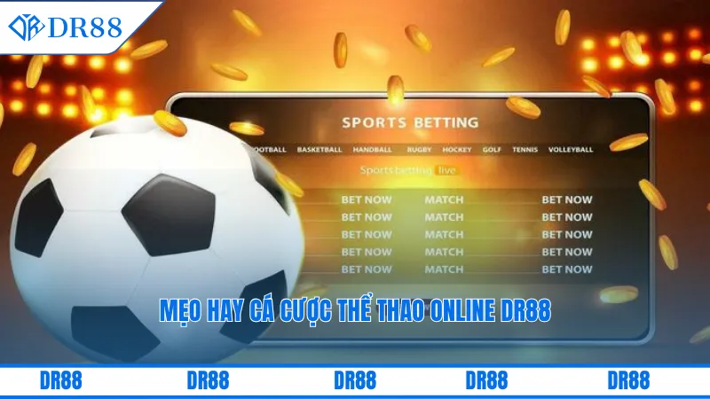 Mẹo hay cá cược thể thao online DR88