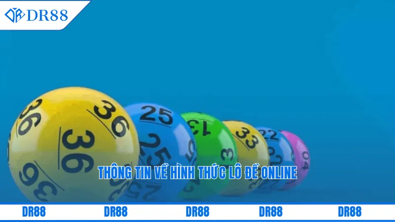 Thông tin về hình thức lô đề online